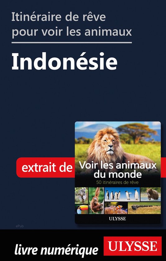 Itinéraire de rêve pour voir les animaux - Indonésie - cover