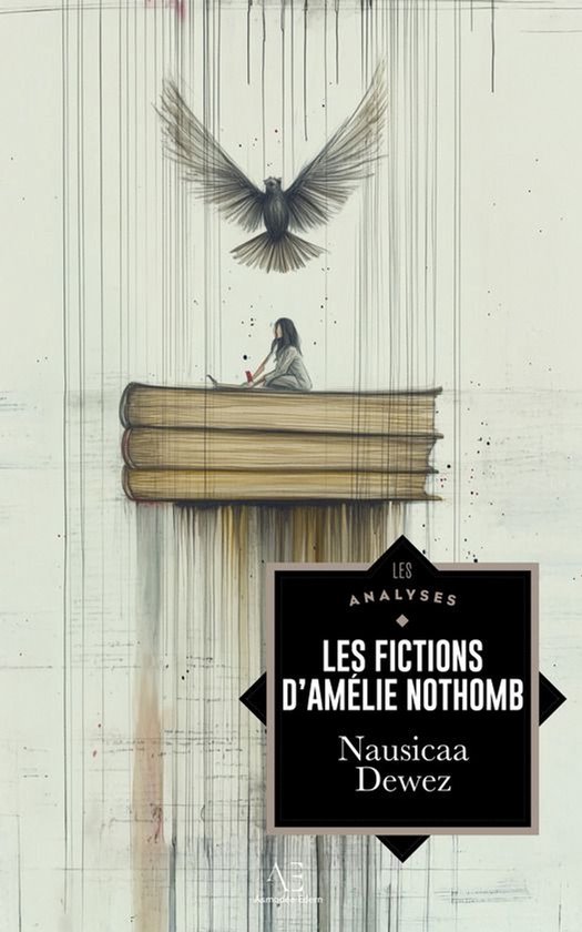Les Analyses - Les fictions d'Amélie Nothomb