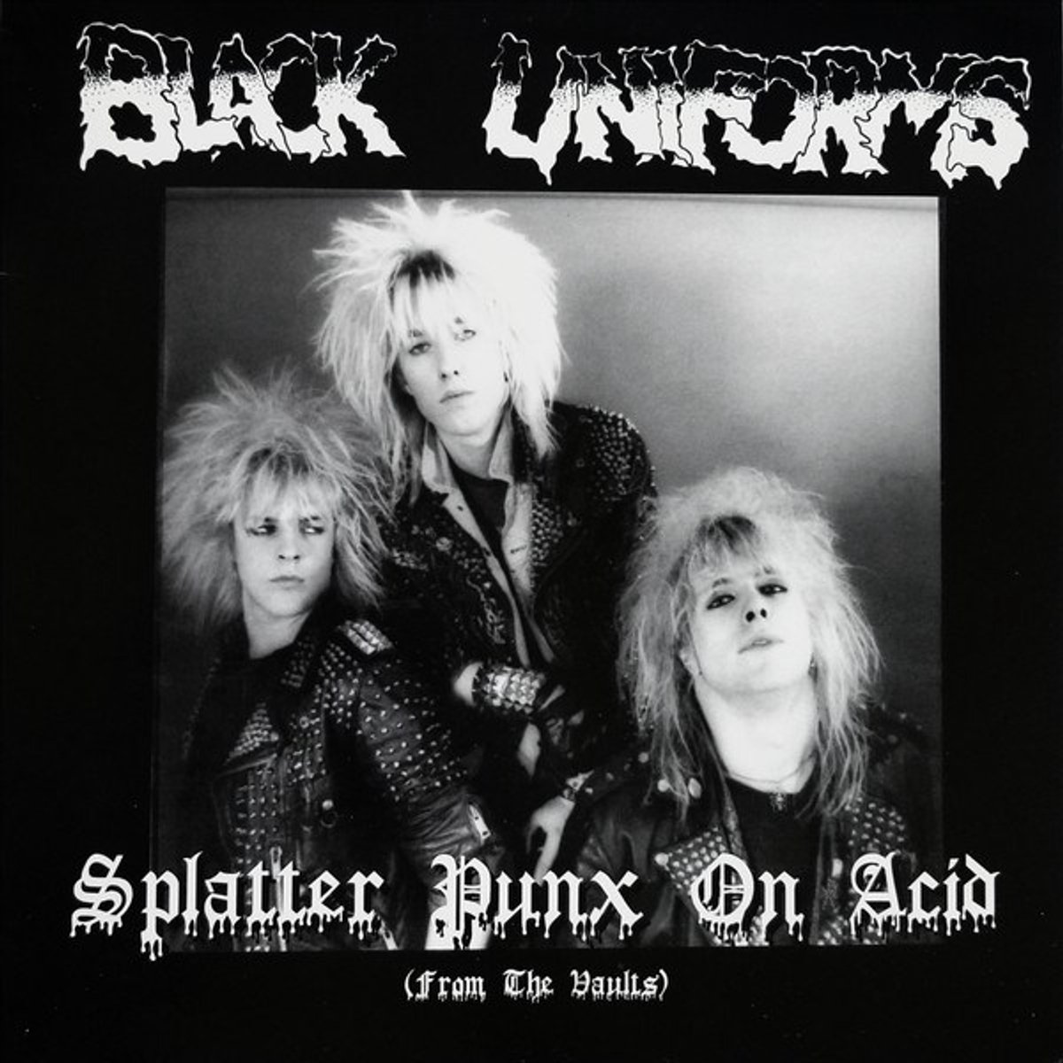 Black Uniforms - Splatter Punx On Acid (LP)