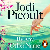 Boekomslag met een hand die het water raakt, met de titel 'By Any Other Name' van Jodi Picoult.