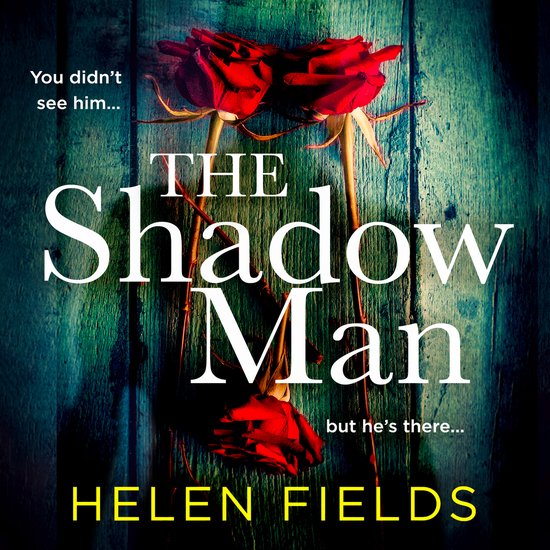Boekcover "The Shadow Man" met twee rode rozen en de tekst "You didn't see him... but he's there..."
