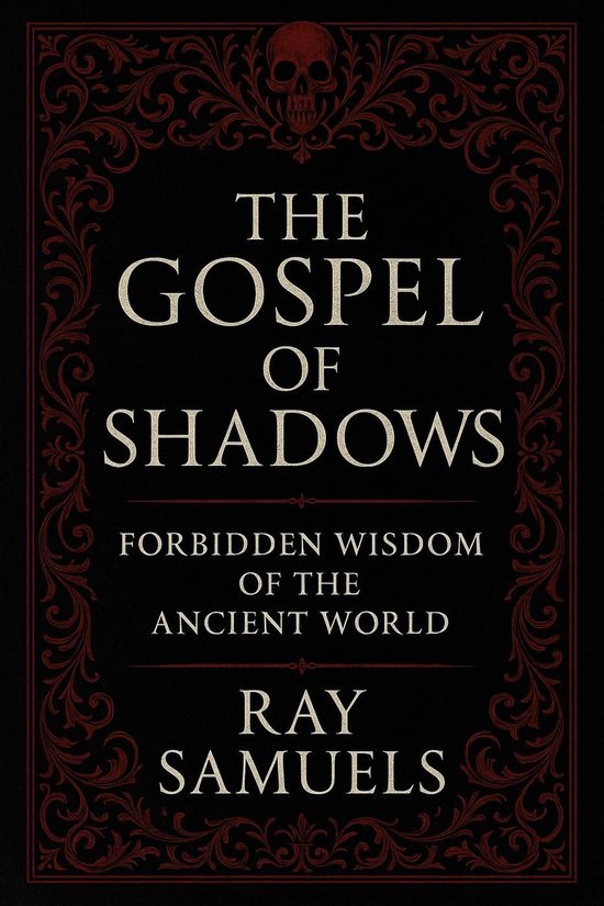The Gospel of Shadows: Forbidden Wisdom of the Ancient World - cover