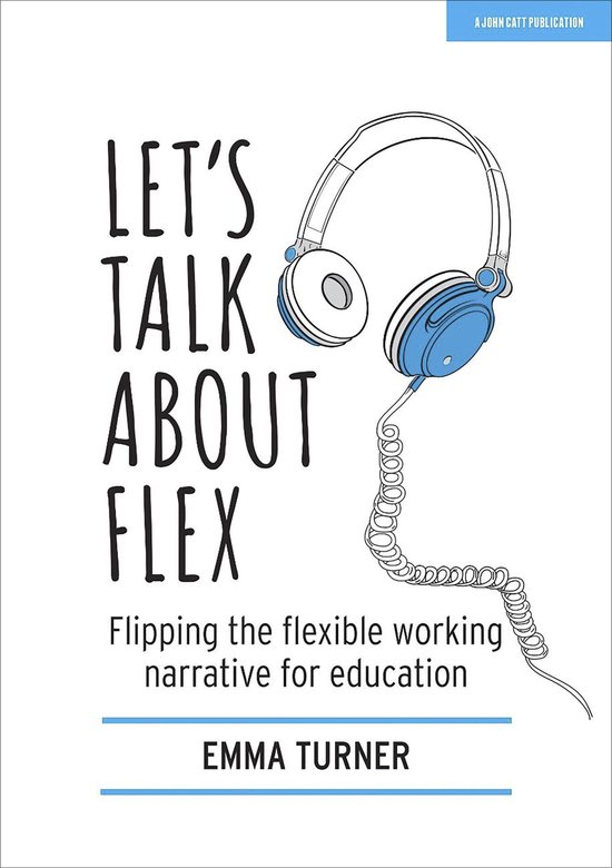 Let's Talk about Flex: Flipping the flexible working narrati ... - cover