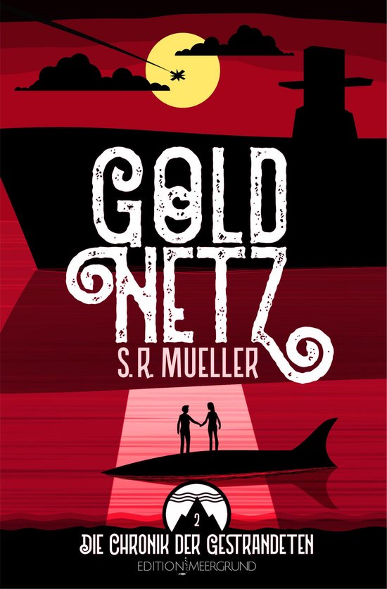 Die Chronik der Gestrandeten 2 - GOLDNETZ - cover