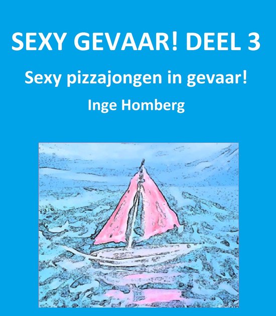 Sexy Gevaar! Deel 3