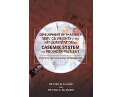 Development of Pharmacy Service Weights in the Implementation of Casemix System for Provider Payment