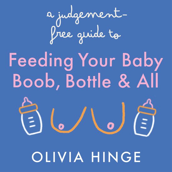 A Judgement-Free Guide to Feeding Your Baby - cover