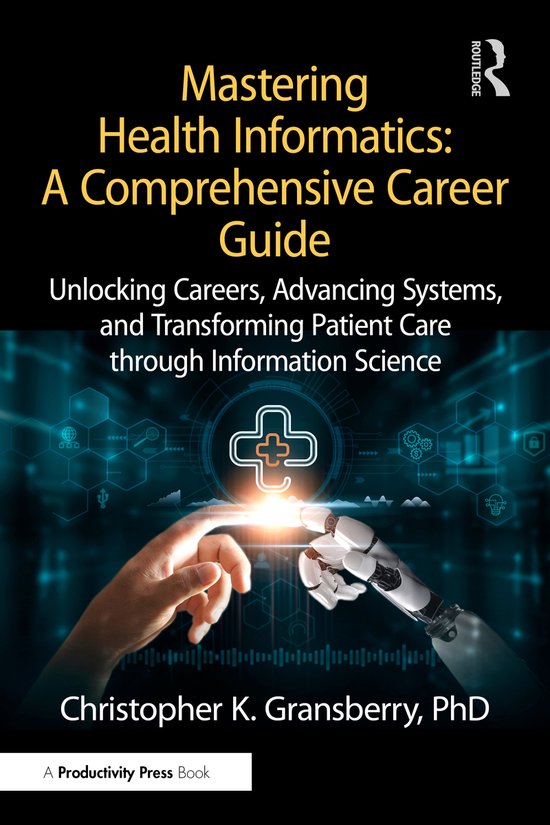 HIMSS Book Series- Mastering Health Informatics: A Comprehensive Career ...