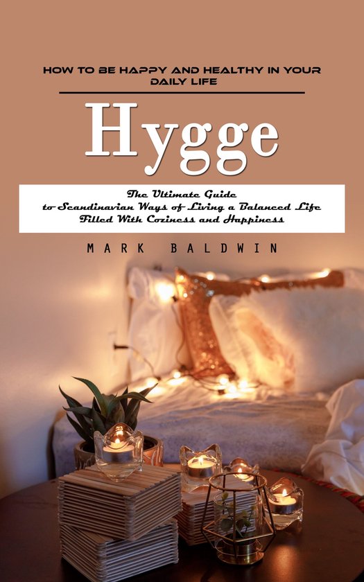 Hygge: How to Be Happy and Healthy in Your Daily Life (The U ... - cover