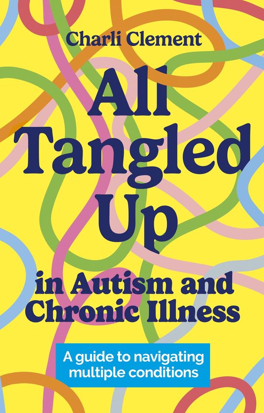 All Tangled Up in Autism and Chronic Illness - cover