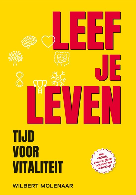 Boekomslag van 'Leef je Leven' met grote rode letters en gele achtergrond. Iconen van een brein, hart en boom.