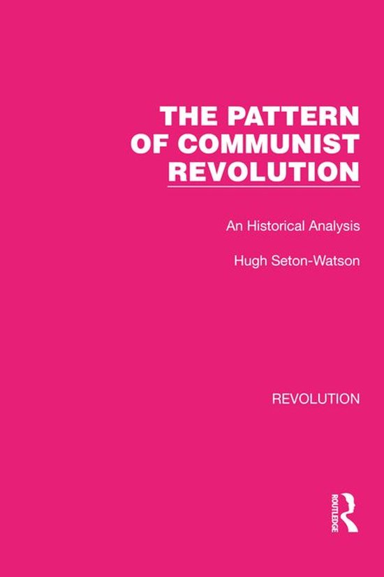 Routledge Library Editions: Revolution - The Pattern of Comm ... - cover