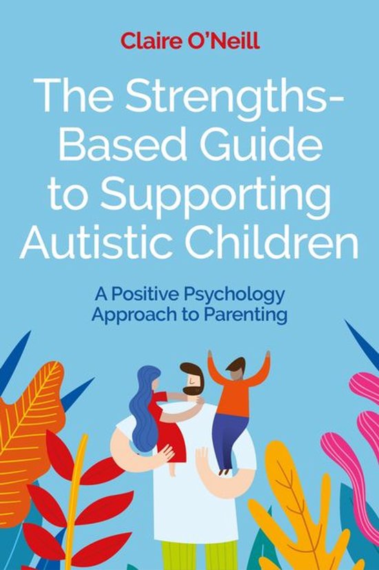 The Strengths-Based Guide to Supporting Autistic Children - cover