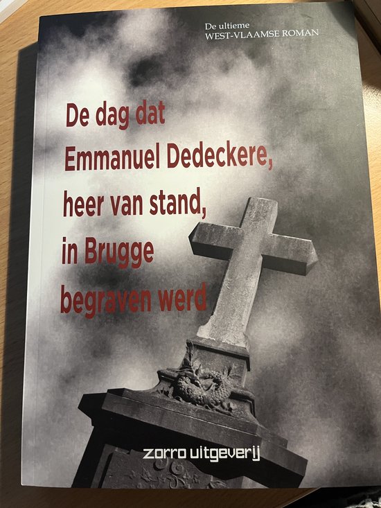De dag dat Emmanuel Dedeckere, heer van stand, in Brugge beg ... - cover