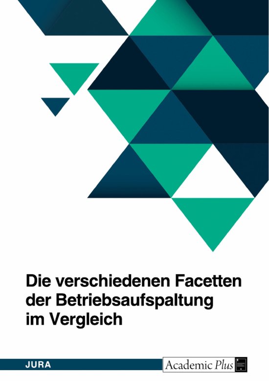 Die verschiedenen Facetten der Betriebsaufspaltung im Vergle ... - cover