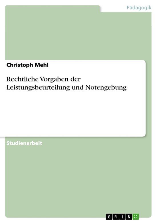 Rechtliche Vorgaben der Leistungsbeurteilung und Notengebung - cover