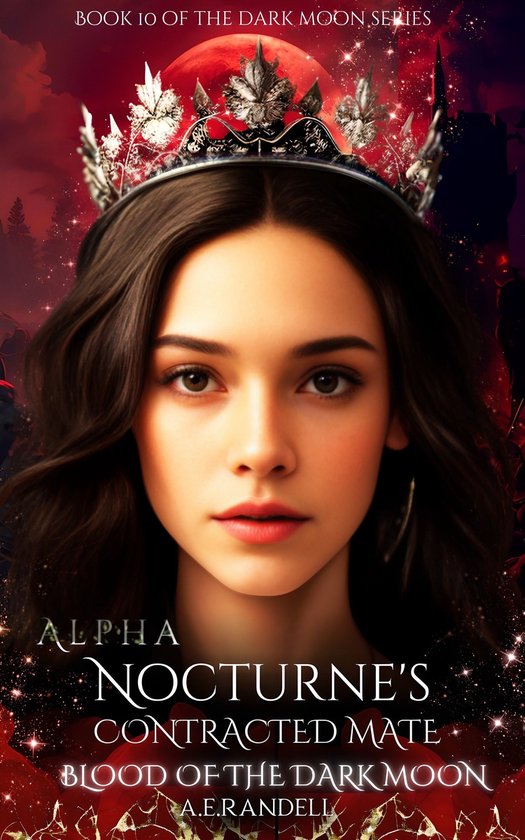 The Dark Moon Series 10 - Alpha Nocturne's Contracted Mate