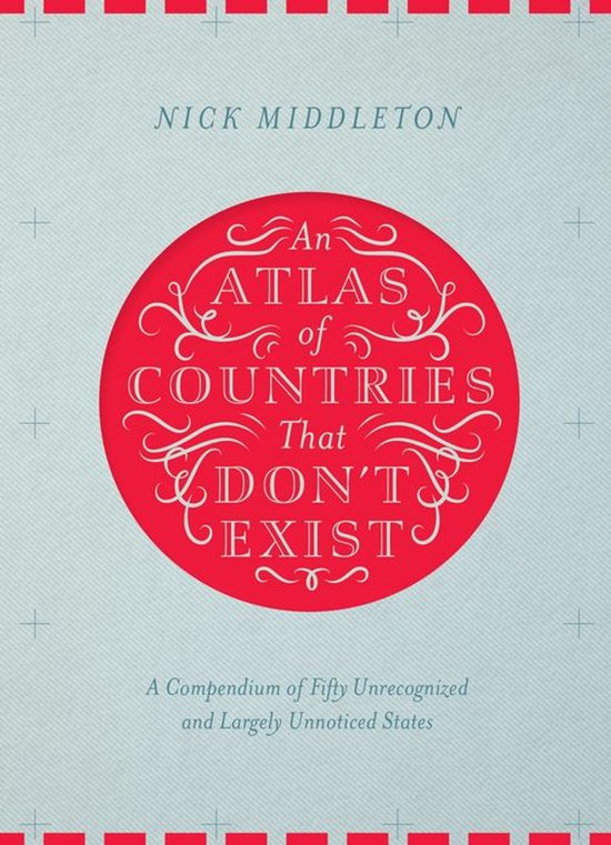 An Atlas of Countries That Don't Exist - cover