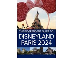 Omslag van The Independent Guide to Disneyland Paris - The Independent Guide to Disneyland Paris 2024