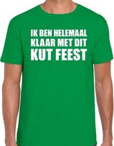 Ik ben helemaal klaar met dit KUT FEEST t-shirt groen heren M