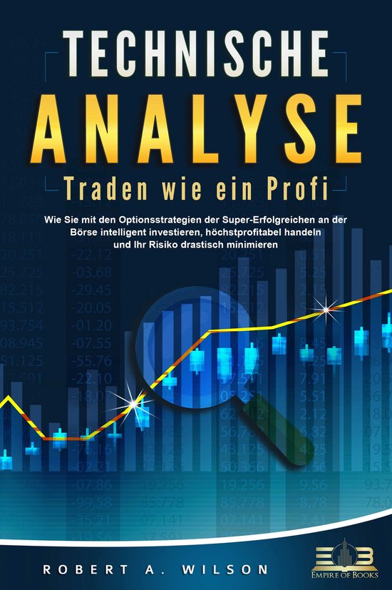 TECHNISCHE ANALYSE - Traden wie ein Profi: Wie Sie mit den O ... - cover