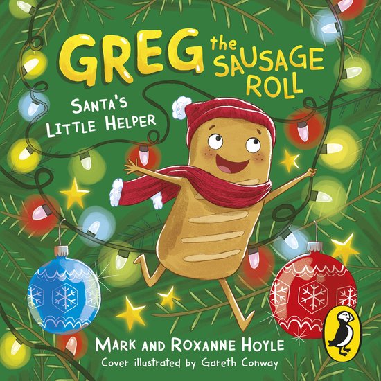 Greg the Sausage Roll- Greg the Sausage Roll: Santa's Little ... - cover