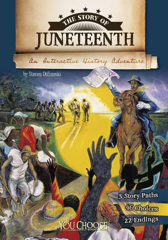 You Choose: History - The Story of Juneteenth