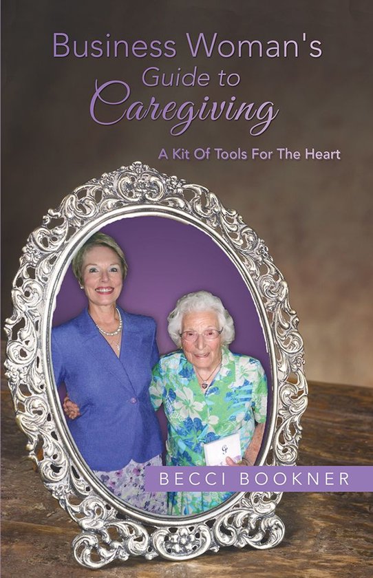 Business Woman's Guide to Caregiving - cover