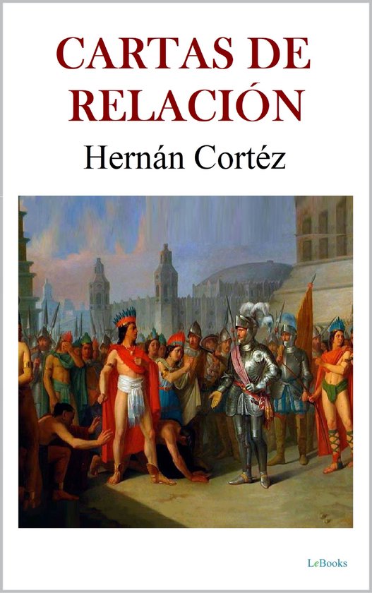 CARTAS DE RELACIÓN - Hernán Cortés - cover