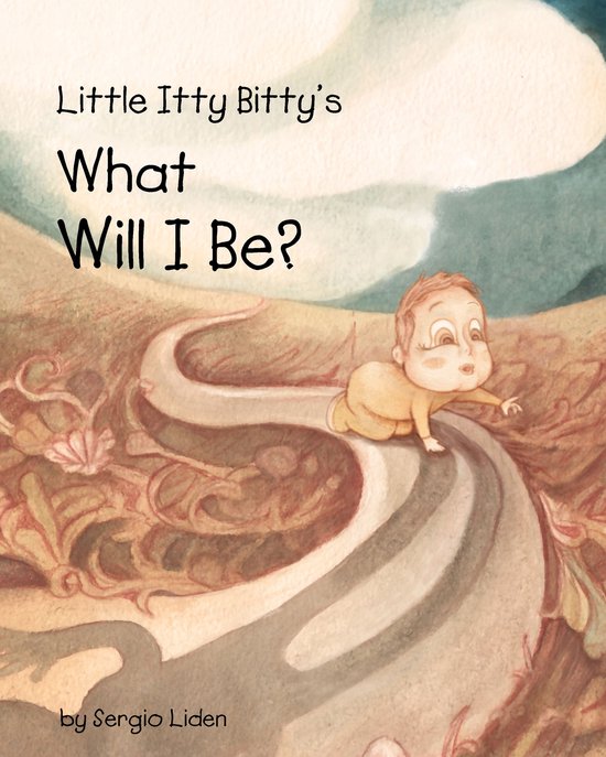 Little Itty Bitty - Little Itty Bitty’s What Will I Be?