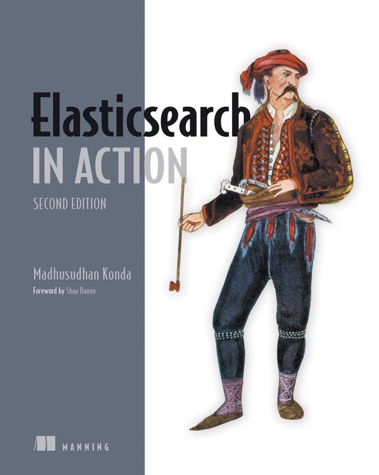 In Action - Elasticsearch in Action, Second Edition