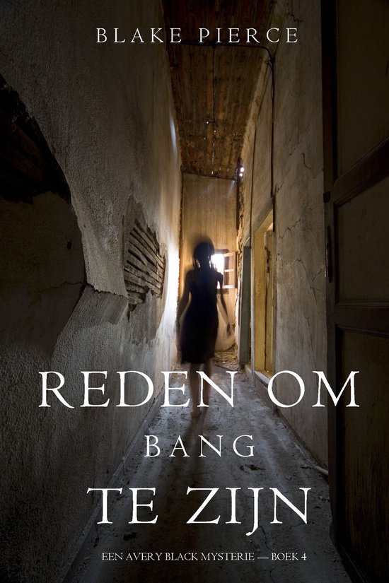 Een Avery Black Mysterie 4 - Reden om bang te zijn (Een Aver ... - cover