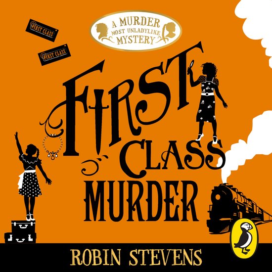 A Murder Most Unladylike Mystery- First Class Murder - cover