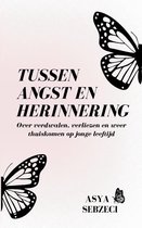 Tussen angst en herinnering