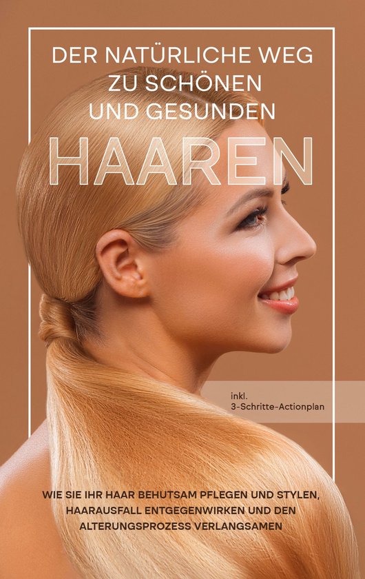 Der natürliche Weg zu schönen und gesunden Haaren - cover