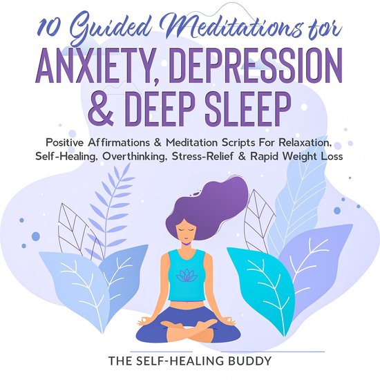 10 Guided Meditations For Anxiety, Depression & Deep Sleep - cover