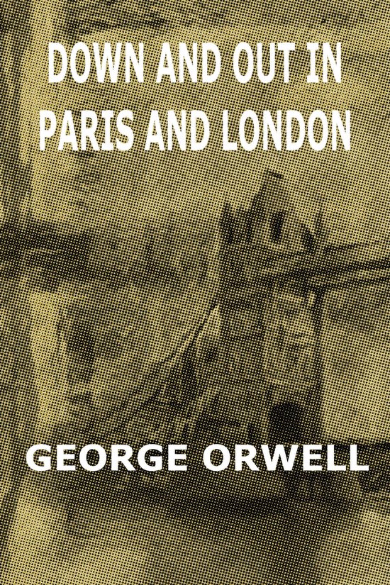 Down and Out in Paris and London - cover