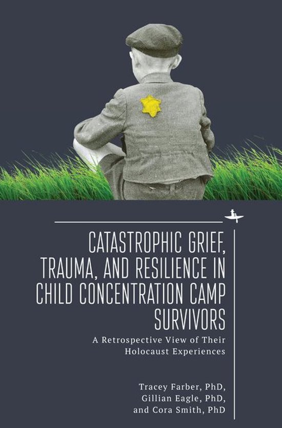 Catastrophic Grief, Trauma, and Resilience in Child Concentr ... - cover