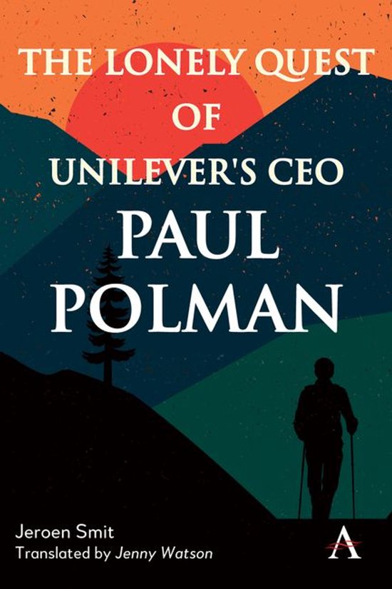 The Lonely Quest of Unilever's CEO Paul Polman - cover