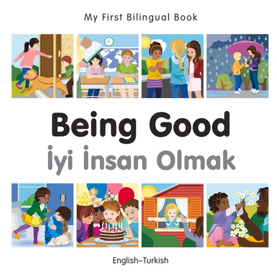 My First Bilingual Book - My First Bilingual Book–Being Good (English–Turkish)