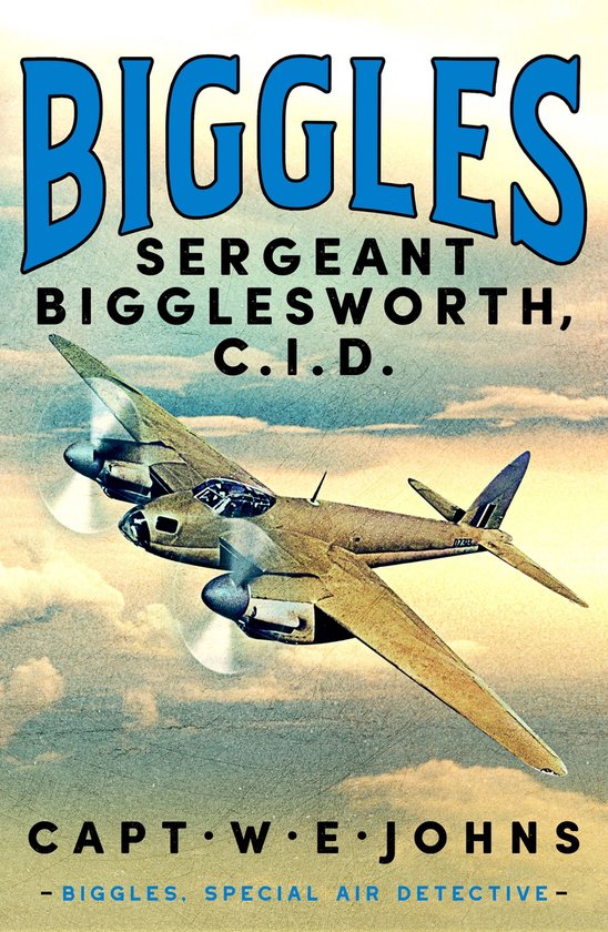 Biggles, Special Air Detective 1 - Sergeant Bigglesworth, CI ... - cover