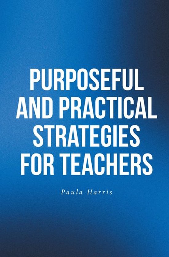 Purposeful and Practical Strategies for Teachers - cover