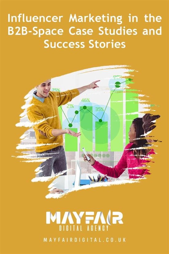 Influencer Marketing in the B2B Space Case Studies and Succe ... - cover