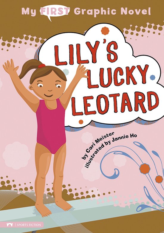 My First Graphic Novel - Lily's Lucky Leotard - cover