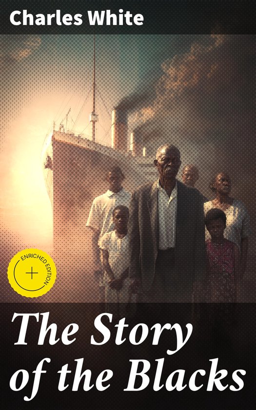De voorkant van het boek 'The Story of the Blacks' met een schip en een groep mensen. Enriched Edition.