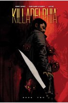 Killadelphia 2 - Killadelphia Deluxe Edition Book Two