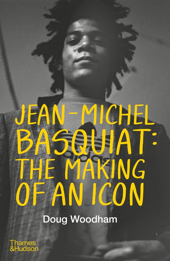 Jean-Michel Basquiat: The Making of an Icon - cover