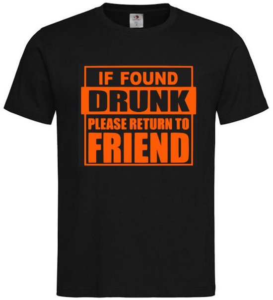 T-shirt Unisex Volwassenen Lol - Festival - carnaval - kermis - feestje - grappig - Weekend - Koning - Koningsdag - Koning - Koningsdag - Tekst "If found drunk please return to friend" Op Voorkant | korte mouw | Zwart/oranje | maat L