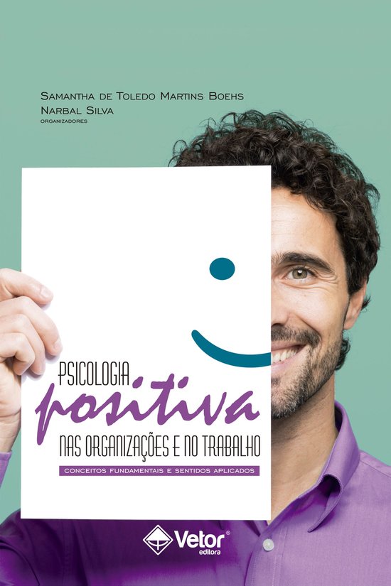Psicologia Positiva nas organizações e no trabalho: - cover