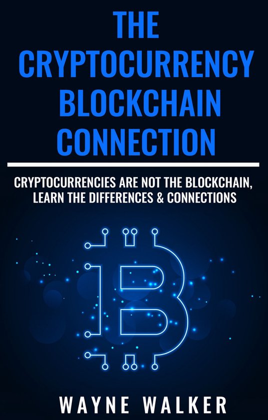 The Cryptocurrency - Blockchain Connection - cover
